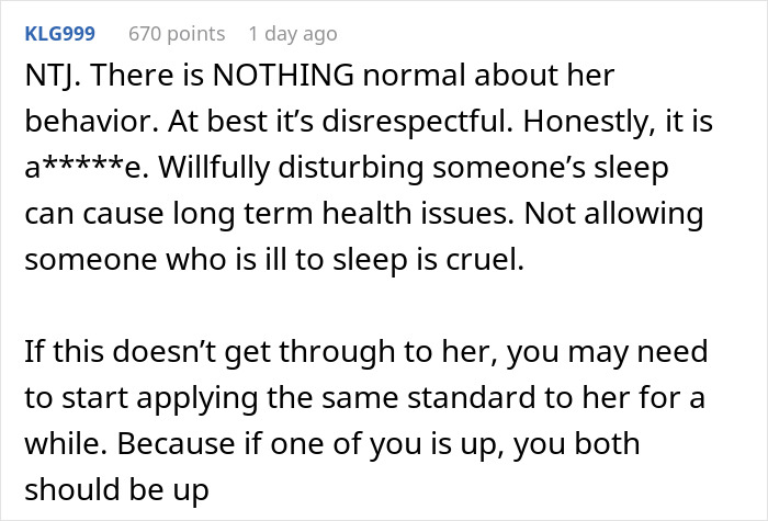 Comment criticizing woman for waking boyfriend by willfully disturbing his sleep, calling behavior disrespectful and unhealthy.