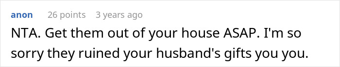 Comment expressing support for a woman who kicks late husband's brother and his kids out to protect belongings.