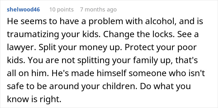 Comment advising a woman on struggles with a husband who keeps leaving and coming back, suggesting legal and protective actions.