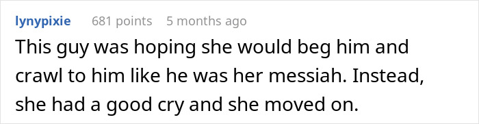 Comment expressing a man-date-single-mom-drama where a man expected begging but the woman moved on after crying.