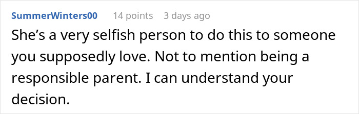 Comment highlighting a selfish woman affecting her relationship and responsibilities as a parent in a personal situation.