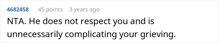 Comment expressing that the late husband's brother is disrespectful and complicating the woman's grieving process.