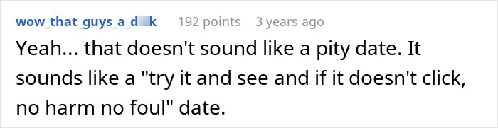 Guy Finds Out His Dream Girl Went On A Date With Him Out Of Pity: "Let Him Down Easy"