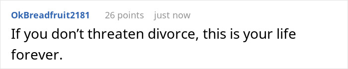 Comment text on a forum about marriage dynamics, highlighting consequences of not threatening divorce in lazy hubby and chore disputes.