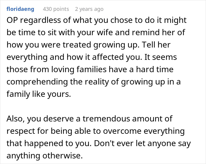 Reddit comment advising to communicate effects of a difficult upbringing and recognizing strength in overcoming family challenges.