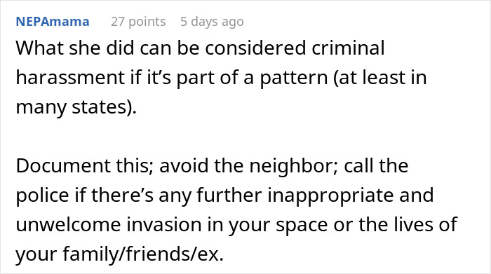 Comment discussing criminal harassment and advice to document, avoid neighbor, and call police if invasion continues.