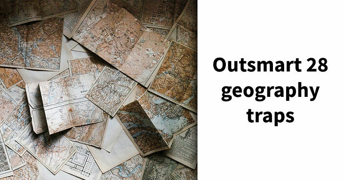 We Are Not Saying You Are A Geography Genius, But Scoring 22/28 On This Quiz Might Prove It