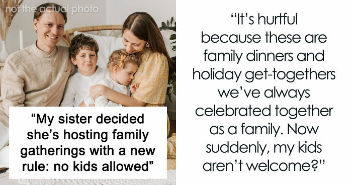 Woman Tells Family That No Kids Are Allowed In Her Home, Brother Feels Targeted
