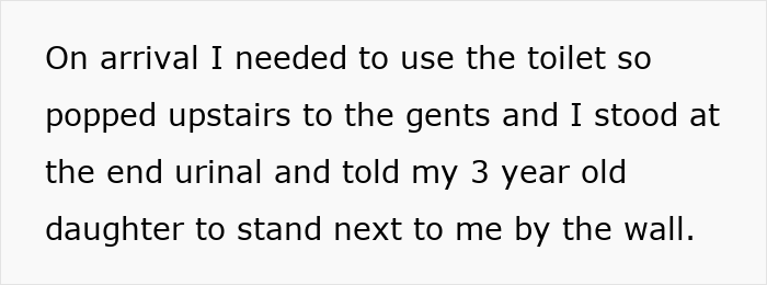 Text on a white background describing a dad taking his 3-year-old daughter inside a men's toilet, leading to a random guy going psycho.