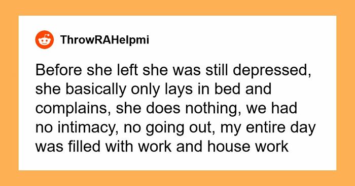 Man Feels Like A “Cash Cow And A Servant” For His Wife Until She Leaves Him, Then Changes Her Mind