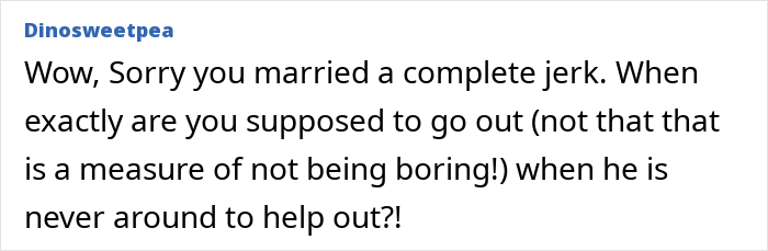 Comment highlighting a wife giving up social life for family and work feeling crushed as husband calls her boring and having no life.