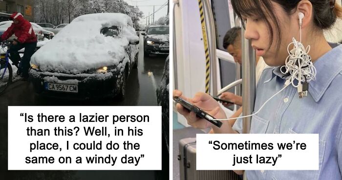 57 People Who Are So Lazy They Might Make You Feel Better About Taking A Day Off