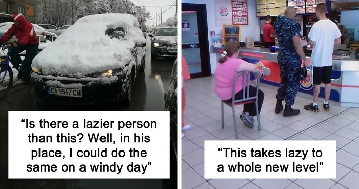 57 People Who Are So Lazy They Might Make You Feel Better About Taking A Day Off