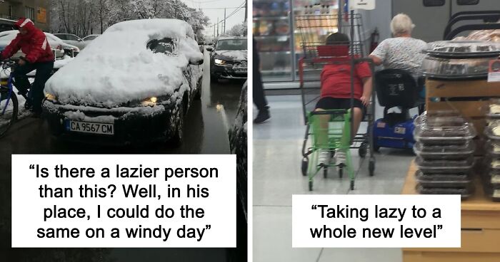 57 People Who Are So Lazy They Might Make You Feel Better About Taking A Day Off