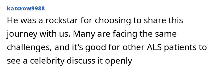 Comment highlighting Eric Dane’s openness about his ALS diagnosis journey, supporting others facing similar challenges.