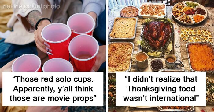 74 Times People Thought Things They Do And Have In Their Country Are Common Everywhere