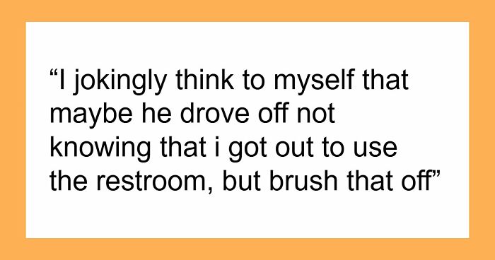 Woman Goes To Toilet During Road Trip, Finds Out BF Drove Away And Left Her Alone In Gas Station