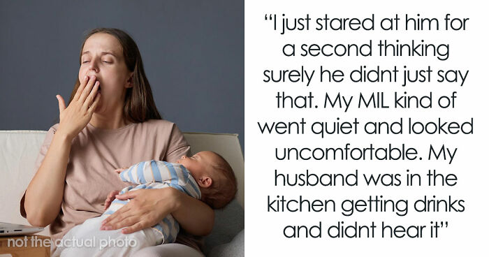 FIL Dares To Insult Sleep-Deprived New Mom About Her Looks, Instantly Regrets His Words