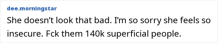 Comment expressing support for a beauty influencer who lost 140,000 followers after a filter fail revealed her true face.