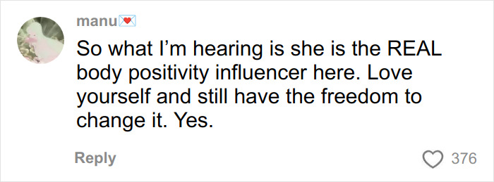 Comment highlighting a former body positivity influencer as the real advocate supporting self-love and freedom to change.