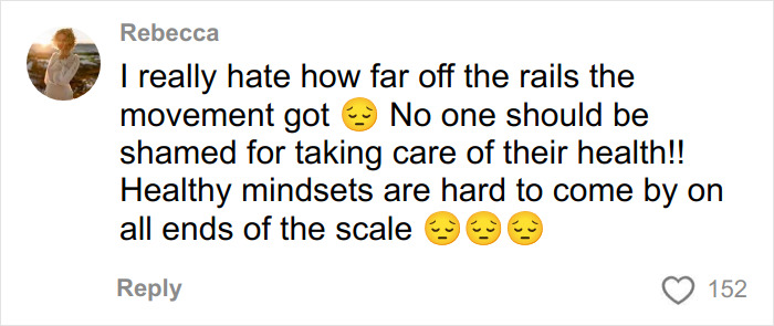 Comment from former body positivity influencer expressing frustration with radical movement and promoting healthy mindsets.