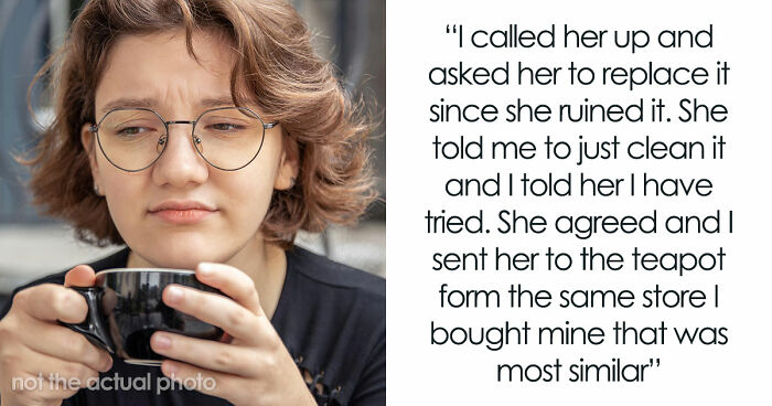 Friend Ruins Woman’s $500 Yixing Teapot Making Tea, Gets Upset When Asked To Buy A New One For $500