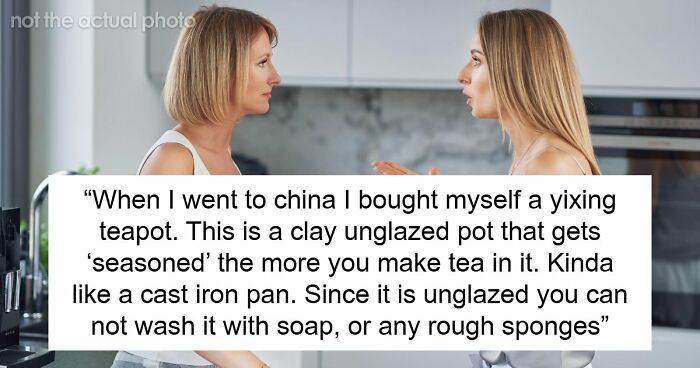 Friend Takes Woman’s Yixing Teapot Out Of Glass Case And Spoils It, Mad When Asked To Pay $500