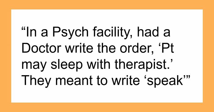 People Share 31 Of The Funniest Physicians’ Notes That They Have Ever Seen