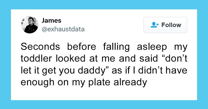 Parents Saw An Opportunity To Turn Their Wild Moments Into Funny Tweets And Here Are 57 Of Them (February Edition)