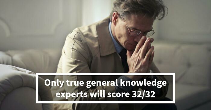 These 32 General Knowledge Questions Will Test Every Corner Of Your Brain