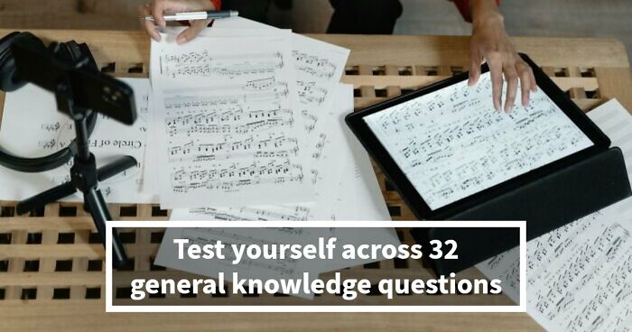 These 32 General Knowledge Questions Will Test Every Corner Of Your Brain