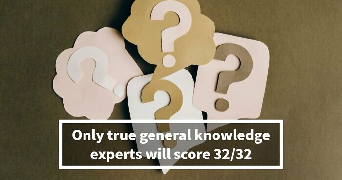 These 32 General Knowledge Questions Will Test Every Corner Of Your Brain