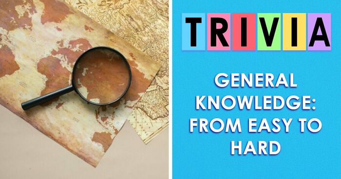 These 32 General Knowledge Questions Will Test Every Corner Of Your Brain
