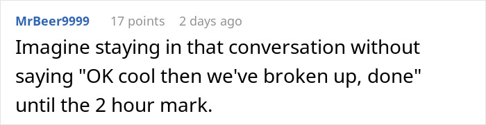 Text comment on a white background discussing staying in a conversation before saying a breakup statement, related to upset girlfriend and gift reaction.