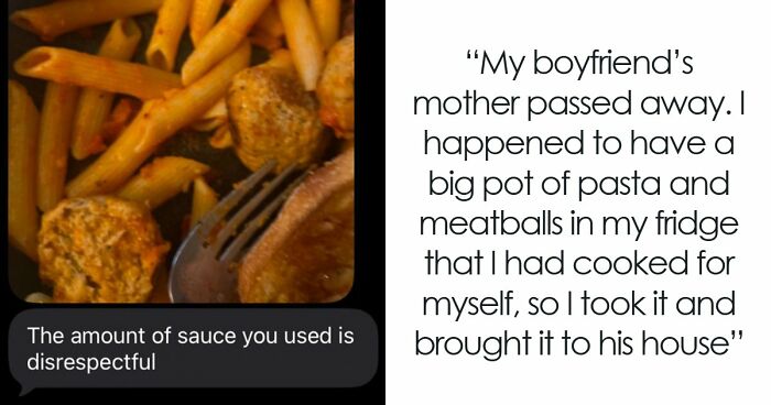 Woman Brings Leftovers To Support Boyfriend In Mourning, Gets Berated Over “Inedible” Food