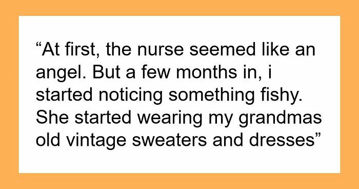 Woman Kicks Out Grandma’s Caregiver After Catching Her Wearing Wedding Ring, Fam Is Furious