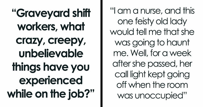 69 Times Graveyard Shift Workers Got So Scared Or Confused They Still Don’t Have Answers To This Day