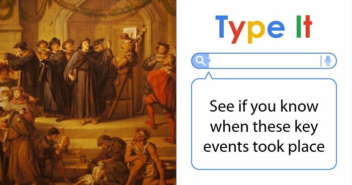 If You Can Type The Year For These 28 Iconic Events, You’re Basically A Historian