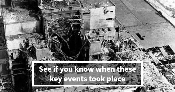 If You Can Type The Year For These 28 Iconic Events, You’re Basically A Historian