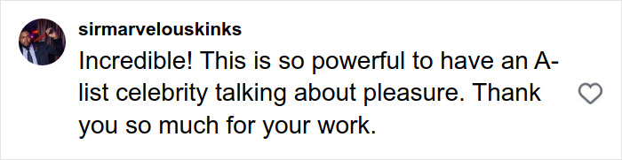 Comment praising an A-list celebrity discussing intimacy and pleasure, expressing gratitude for the impactful message.