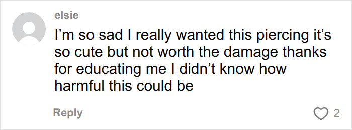 Comment from a user named elsie expressing regret about wanting a piercing after learning from health experts about its potential harm.