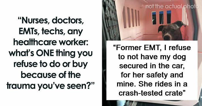 64 Things Healthcare Workers Say They Will Never Do After What They Have Seen