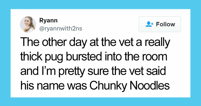 57 Pet Names So Unhinged Even Pharmacists Had To Laugh