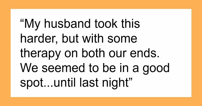 Husband Asks Grieving Wife If He Can Impregnate His Friend, She Is Utterly Disgusted