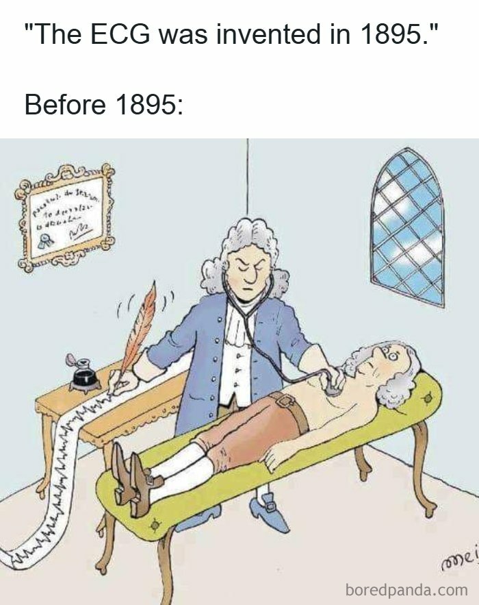 Healthcare meme showing a historical doctor using a feather and stethoscope to record a patient's heart before ECG invention.