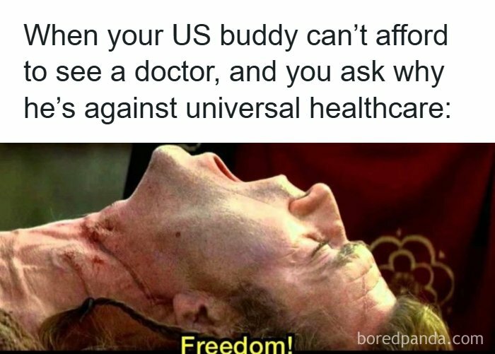 Man shouting freedom in a healthcare meme highlighting issues with universal healthcare affordability in the US.