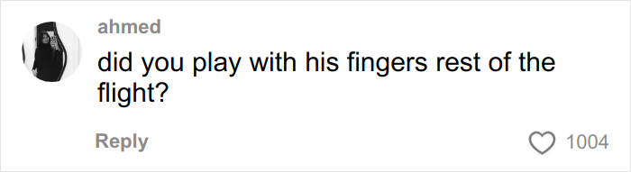 Comment on a travel story post, asking if the woman played with the stranger&rsquo;s fingers during the plane flight, related to engagement topic.