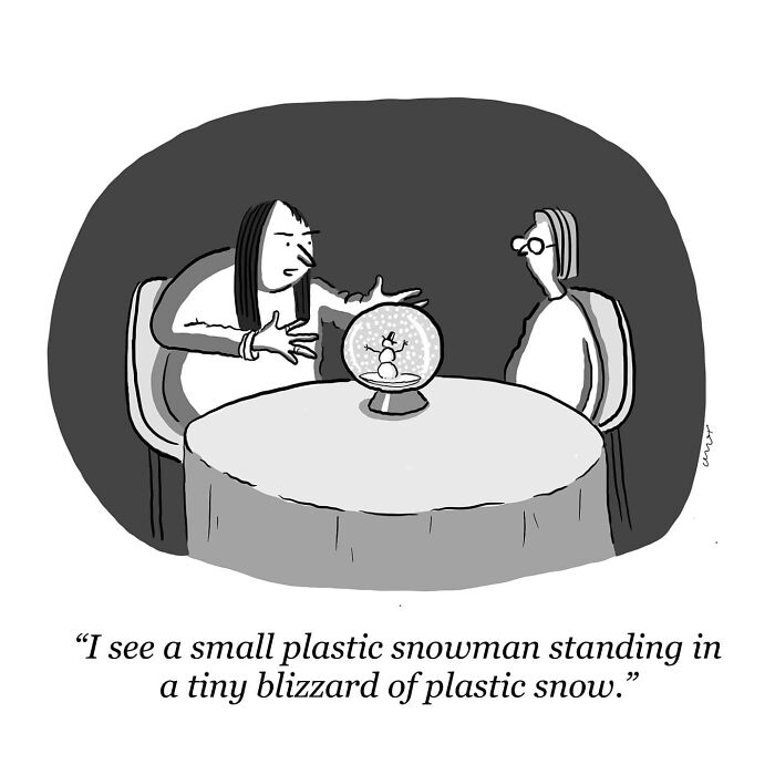 Minimalist comic shows fortune teller describing a plastic snowman in a tiny blizzard of plastic snow inside a globe.