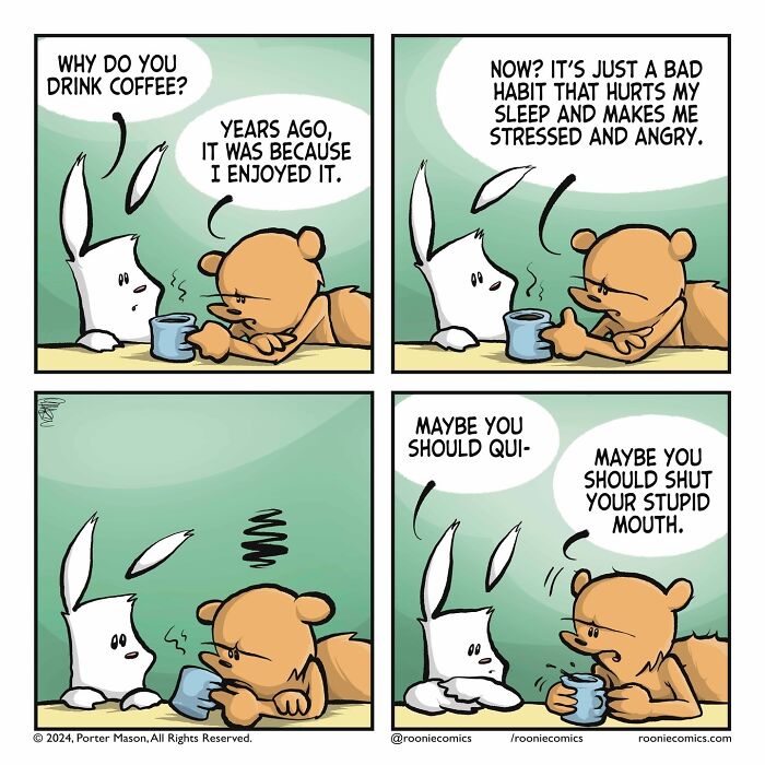 Comic series with cute characters expressing uncomfortably accurate feelings about coffee a*******n and stress.