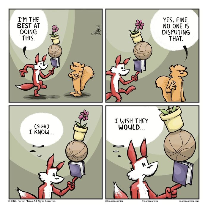 Comic series with cute characters showing uncomfortably accurate feelings through a fox balancing objects while talking to a squirrel.